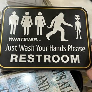 “Sasquatch / Alien” Whatever…Just wash your hands please Restroom Sign